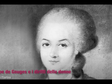 Olympe de Gouges e i diritti delle donne. Video-lezione di Vinzia Fiorino